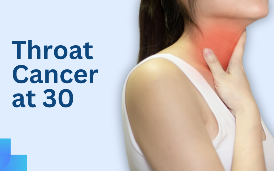 Raising Awareness: Coping with Throat Cancer at 30