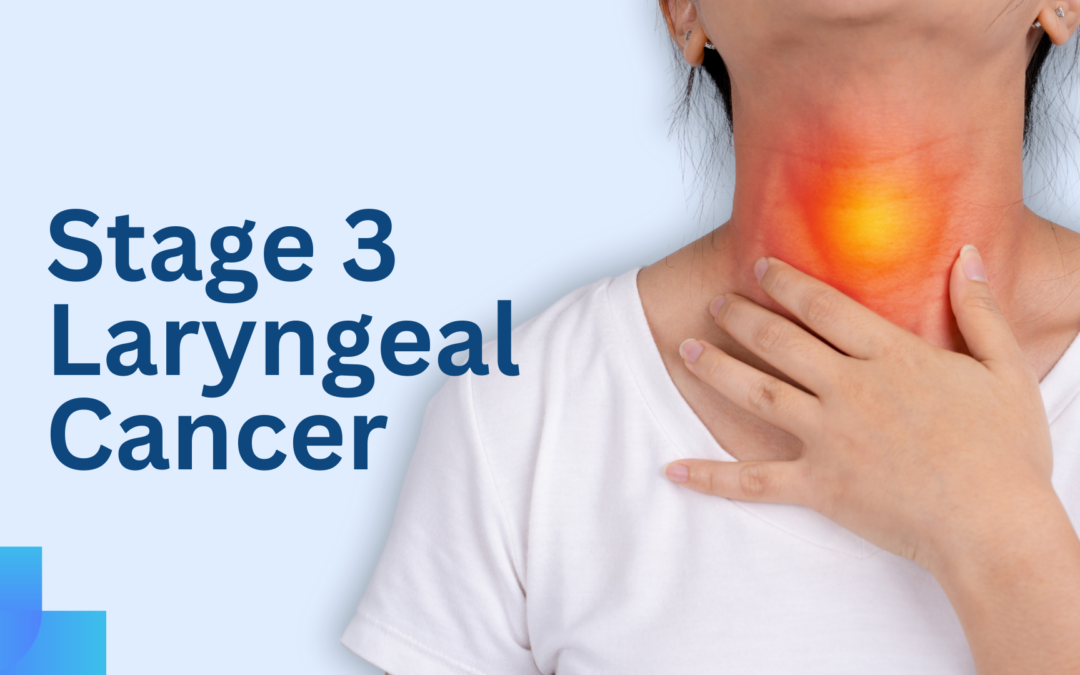 Stage 3 laryngeal cancer