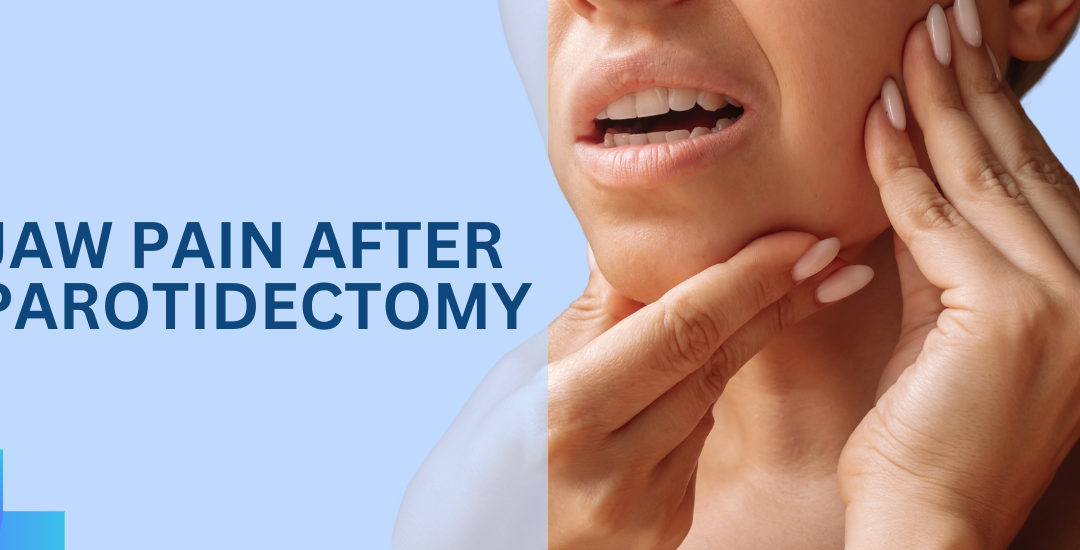 Jaw Pain After Parotidectomy